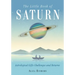 The Little Book of Saturn: Astrological Gifts, Challenges, and Returns