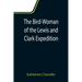 The Bird-Woman of the Lewis and Clark Expedition