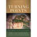 Turning Points: Decisive Moments in the History of Christianity