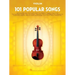 101 Popular Songs for Violin