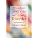 When Your Teen Has an Eating Disorder: Practical Strategies to Help Your Teen Recover from Anorexia, Bulimia, and Binge Eating