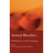 Animal Bioethics: Old Dilemmas and New Challenges