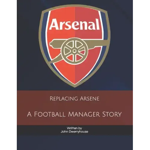 Replacing Arsene: A Football Manager Story