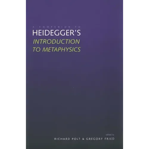 A Companion to Heidegger's "Introduction to Metaphysics"