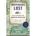 Independence Lost: Lives on the Edge of the American Revolution