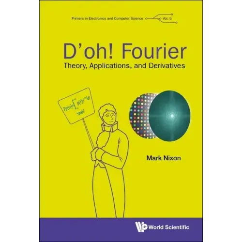 D'Oh! Fourier: Theory, Applications, and Derivatives