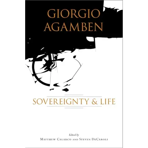 Giorgio Agamben: Sovereignty & Life