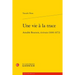 Une Vie a la Trace: Amable Bourzeis, Ecrivain (1606-1672)