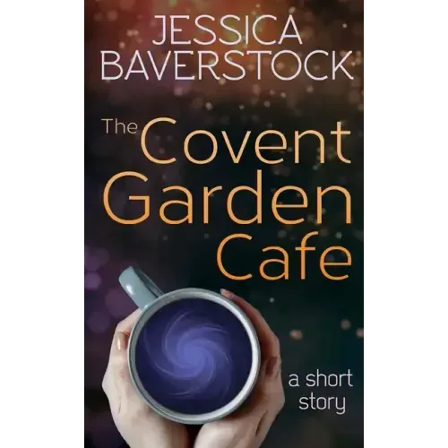 The Covent Garden Cafe: A Short Story