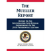 The Mueller Report: Report On The Investigation Into Russian Interference In The 2016 Presidential Election
