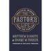 The Pastor's Life: Practical Wisdom from the Puritans