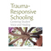 Trauma-Responsive Schooling: Centering Student Voice and Healing