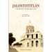 Jalostotitlan: Padrones Parroquiales Volumen 1: 1649, 1650 y 1670