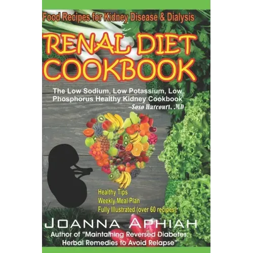 Renal Diet Cookbook: Food Recipes for Kidney Disease and Dialysis