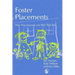 Foster Placements: Why They Succeed and Why They Fail