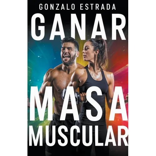 Ganar Masa Muscular