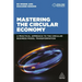Mastering the Circular Economy: A Practical Approach to the Circular Business Model Transformation