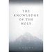 The Knowledge of the Holy