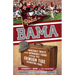 The Road to Bama: Incredible Twists and Improbable Turns Along the Alabama Crimson Tide Recruiting Trail