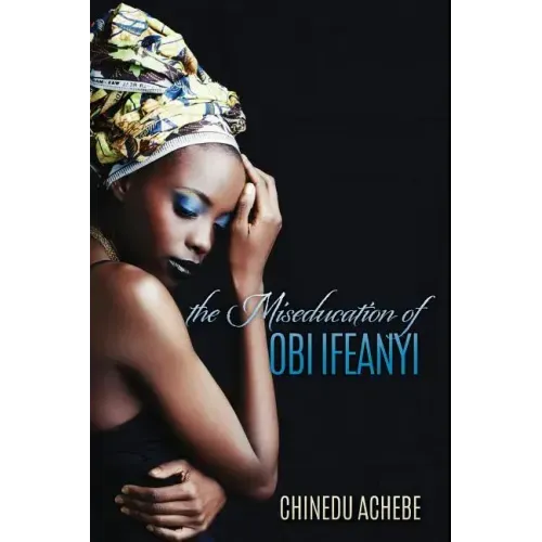 The Miseducation of Obi Ifeanyi