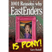 1001 Reasons Why EastEnders Is Pony!: The Encyclopaedic Guide To Everything That's Wrong With Britain's Favourite Soap