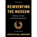 Reinventing the Museum: Relevance, Inclusion, and Global Responsibilities