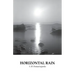 Horizontal Rain