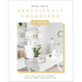 Beautifully Organized at Work: Bring Order and Joy to Your Work Life So You Can Stay Calm, Relieve Stress, and Get More Done Each Day