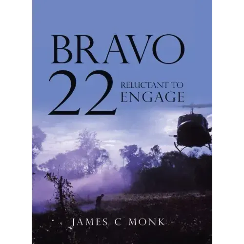 Bravo 22: Reluctant to Engage
