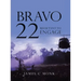 Bravo 22: Reluctant to Engage