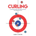 Curling: Complete Rules and Regulations, With Diagrams of Play