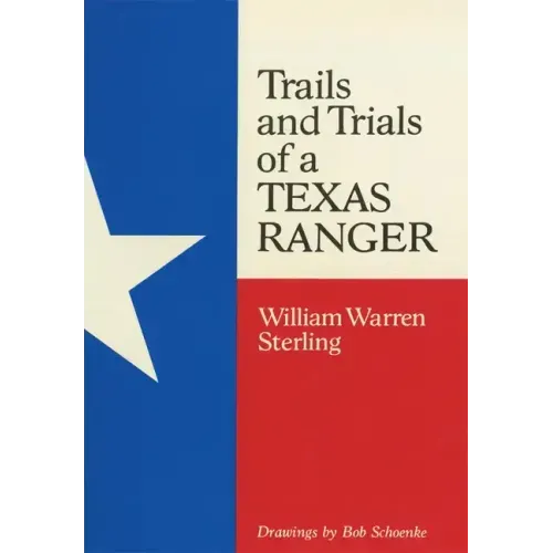Trails and Trials of a Texas Ranger