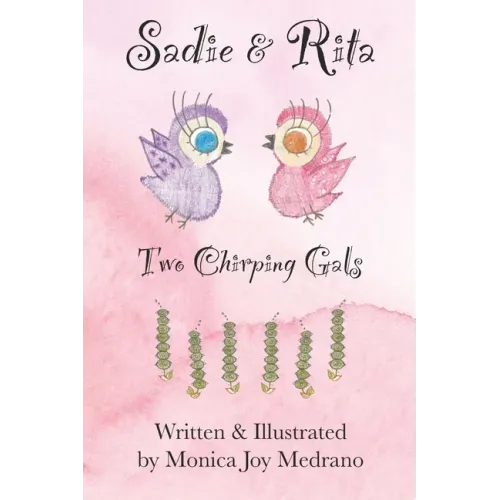 Sadie & Rita: Two Chirping Gals