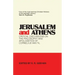 Jerusalem and Athens: Critical Discussions on the Philosophy and Apologetics of Cornelius Van Til