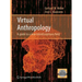Virtual Anthropology: A Guide to a New Interdisciplinary Field