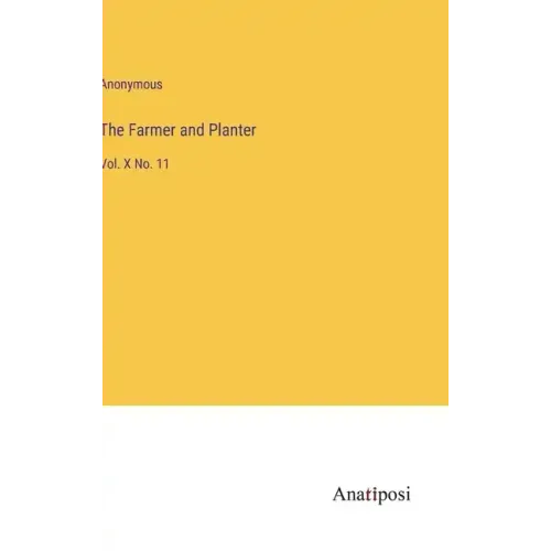 The Farmer and Planter: Vol. X No. 11