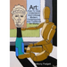 Art: How To View Understand And Criticise Modern, Contemporary And Traditional Art Works