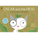 Oscar and the Frog: A Book about Growing