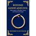 Beyond Good and Evil: Philosophy of Morality, Truth, and Human Strength (Deluxe Hardbound Edition)