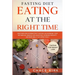 Fasting Diet: Eating At The Right Time - Discover How Intermittent Fasting Can Increase Your Metabolism, Reduce Inflammation, Increa