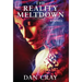 The Reality Meltdown