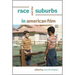 Race and the Suburbs in American Film