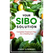 Your SIBO Solution: Complete Treatment Plan for a Healthy Gut