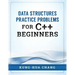 Data Structures Practice Problems for C++ Beginners