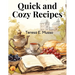Quick and Cozy Recipes: Fast and Flavorful Creations