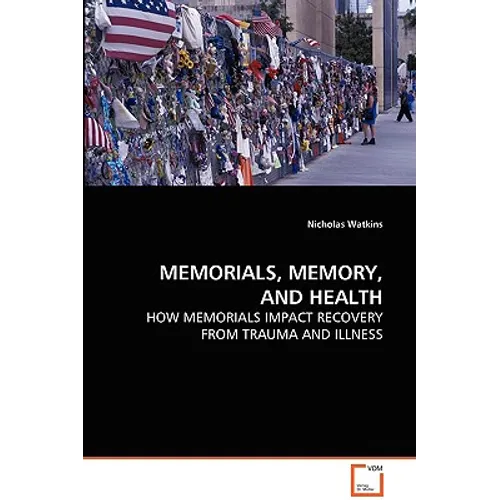 Memorials, Memory, and Health