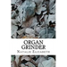 Organ Grinder