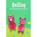 Quilling: Beautiful Quilling Step-by-Step Guide for Beginners: Quilling Guide Book