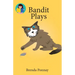 Bandit Plays