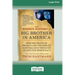 The Hidden History of Big Brother in America: How the Death of Privacy and the Rise of Surveillance Threaten Us and Our Democracy [16pt Large Print Ed